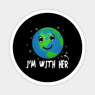 I'm with her planet earth Magnet